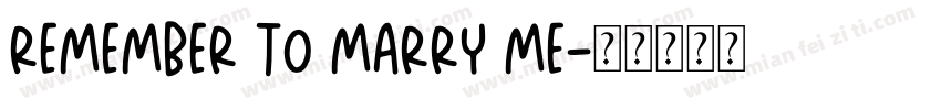 Remember to marry me字体转换